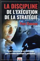 Couverture du livre « La discipline de l'exécution de la stratégie ; pilotez l'exécution de la stratégie pour la rendre dynamique et anticipative » de Yves Connan aux éditions Ems