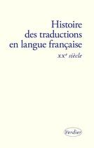 Couverture du livre « Histoire des traductions en langue française XXe siècle » de  aux éditions Verdier