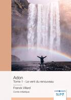 Couverture du livre « Adon - Tome 1 : Le vent du renouveau » de Franck Bois-Villard aux éditions Nombre 7