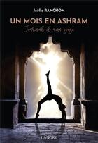Couverture du livre « Un mois en ashram : le journal d'une yogi » de Joelle Ranchon aux éditions Lanore