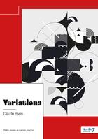 Couverture du livre « Variations » de Claude Rives aux éditions Nombre 7