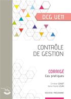 Couverture du livre « Contrôle de gestion : corrigé : UE 11 du DCG » de Christian Goujet et Marie-Noelle Legay aux éditions Corroy