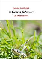 Couverture du livre « Les parages du serpent » de Christian De Moliner aux éditions Du Val