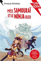 Couverture du livre « Miss samouraï et le ninja bleu » de Arnaud Almeras aux éditions Rageot