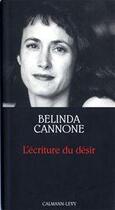 Couverture du livre « L'écriture du désir » de Belind Cannone aux éditions Calmann-levy