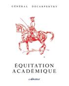 Couverture du livre « Équitation académique » de  aux éditions Lavauzelle