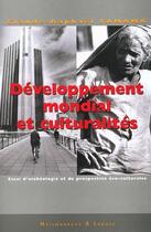 Couverture du livre « Developpement Mondial Et Culturalites » de Samama C R aux éditions Maisonneuve Larose