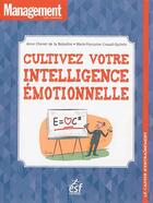 Couverture du livre « Cultivez votre intelligence emotionnelle » de Cherret aux éditions Esf Prisma