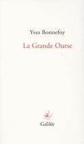 Couverture du livre « La grande ourse » de Yves Bonnefoy aux éditions Galilee