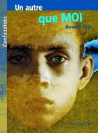 Couverture du livre « Un autre que moi » de Bernard Friot aux éditions La Martiniere Jeunesse