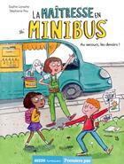 Couverture du livre « La maîtresse en minibus Tome 1 : au secours, les devoirs ! » de Sophie Laroche et Stephanie Fau aux éditions Auzou