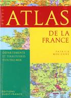Couverture du livre « Petit atlas de la france » de Bailly-Maitre-Merien aux éditions Ouest France