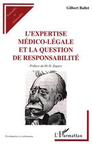 Couverture du livre « L'expertise médico-légale et la question de responsabilité » de Gilbert Ballet aux éditions L'harmattan