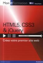 Couverture du livre « HTML5, CSS3 & jQuery » de Michel Martin aux éditions Pearson