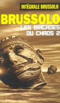 Couverture du livre « Les brigades du chaos t.2 » de Brussolo-S aux éditions Vauvenargues