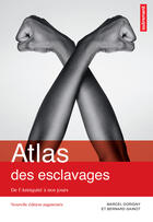 Couverture du livre « Atlas des esclavages » de Marcel Dorigny aux éditions Autrement