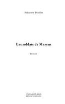 Couverture du livre « Les soldats de marcus » de Priollet-S aux éditions Editions Le Manuscrit