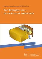 Couverture du livre « The intimate life of composite materials » de Christine Evain et Francisco Chinesta aux éditions Publibook