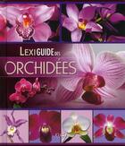 Couverture du livre « Lexiguide des orchidées » de  aux éditions Elcy