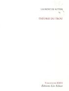 Couverture du livre « Théorie de trou » de Laurent De Sutter aux éditions Leo Scheer