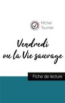 Couverture du livre « Vendredi ou la vie sauvage de Michel Tournier : fiche de lecture et analyse complète de l'oeuvre » de  aux éditions Comprendre La Litterature