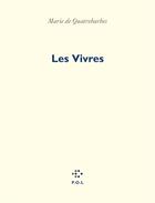 Couverture du livre « Les vivres » de Marie De Quatrebarbes aux éditions P.o.l