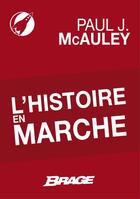 Couverture du livre « L'histoire en marche » de Paul J. Mcauley aux éditions Brage
