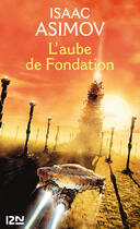 Couverture du livre « Le cycle de Fondation Tome 2 : L'aube de Fondation » de Isaac Asimov aux éditions 12-21