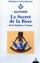 Couverture du livre « Le secret de la rose ; de la perfection à l'amour » de Alain Pozarnik aux éditions Dervy