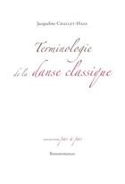 Couverture du livre « Terminologie de la danse classique » de Challet-Haas-J aux éditions Ressouvenances