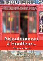 Couverture du livre « Réjouissances à Honfleur... » de Olivier Polard aux éditions In Octavo