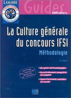 Couverture du livre « La culture generale du concours ifsi 2eme edition » de Editions Lamarre aux éditions Lamarre