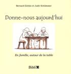 Couverture du livre « Donne-nous aujourd'hui » de Zoltan/Schummer aux éditions Bibli'o