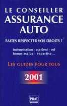 Couverture du livre « Assurance auto 2001 ; faites respecter vos droits » de Catherine Doleux aux éditions Prat
