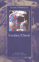 Couverture du livre « Cavalier - cheval » de Franck Venaille aux éditions Castor Astral