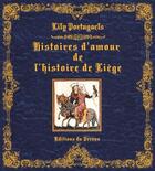 Couverture du livre « Histoires d'amour de l'histoire liegoise » de Lily Portugaels aux éditions Editions Du Perron