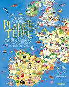 Couverture du livre « Planète monde ; atlas pour les enfants » de Enrico Lavagno et Alberto Bertolazzi et Vallarino Sacco aux éditions Nuinui Jeunesse