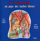 Couverture du livre « La resurrection au pays des taches bleues » de Labrie aux éditions Anne Sigier