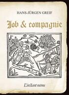 Couverture du livre « Job & compagnie » de Hans-Jurgen Greif aux éditions Instant Meme