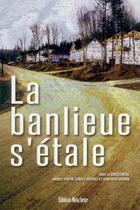 Couverture du livre « La banlieue s'étale » de Fortin Andree aux éditions Editions Nota Bene