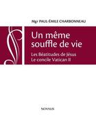 Couverture du livre « Un même souffle de vie » de Paul-Emile Charbonneau aux éditions Novalis