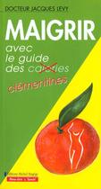 Couverture du livre « Maigrir Avec Le Guide Des Clementines » de Jacques Levy aux éditions Emh