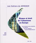 Couverture du livre « LES CAHIERS DU GRIDAUH ; risque et droit de l'urbanisme en Europe » de  aux éditions Documentation Francaise