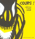 Couverture du livre « Cours ! » de Christian Leger et Cécile Léger aux éditions Atelier Du Poisson Soluble