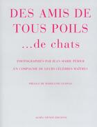 Couverture du livre « Des Amis De Tous Poils... De Chats » de Jean-Marie Perier aux éditions Agnes Vienot