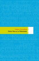 Couverture du livre « Dolce vita ou le malentendu » de Hubert Monteilhet aux éditions Editions In8