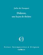 Couverture du livre « Diderot, une leçon de théâtre » de Julia De Gasquet aux éditions Triartis