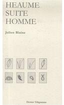 Couverture du livre « Heaume suite homme » de Julien Blaine aux éditions Dernier Telegramme