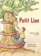 Couverture du livre « Petit lion » de F-Clotilde Bernos et Delphine Lauvernet aux éditions Planete Revee