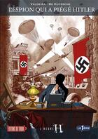 Couverture du livre « L'espion qui a piégé Hitler » de Henri Vernes et Carlos Valdeira et Ain De Kuyssche aux éditions Ediitons Du Tiroir